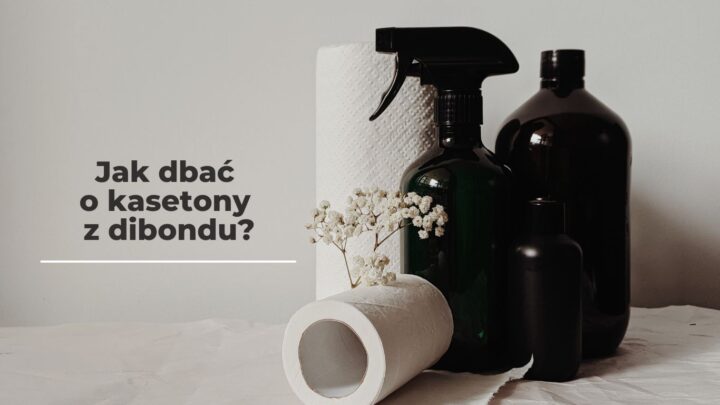 jak-dbac-o-kasetony-z-dibondu